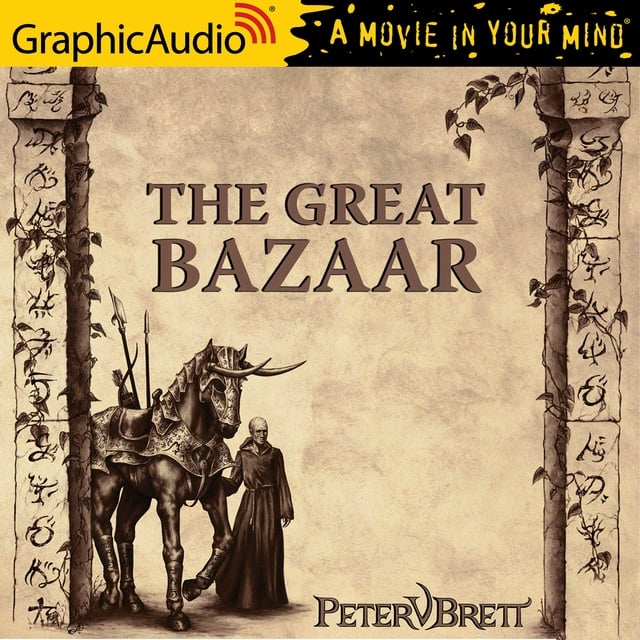 Peter V. Brett - The Great Bazaar [Dramatized Adaptation]