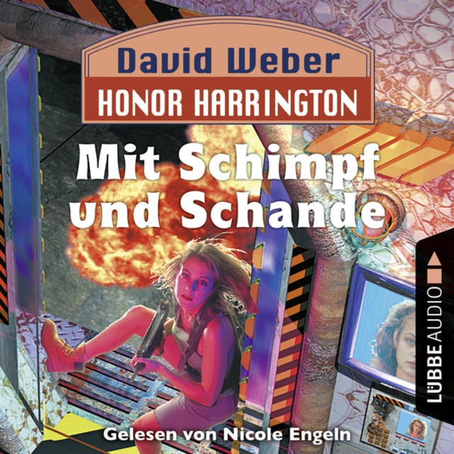 Honor Harrington - 4: Mit Schimpf und Schande - Hörbuch - David Weber -  Storytel