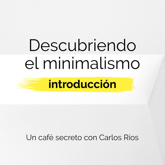 Introducción al minimalismo - Audiolibro - Carlos Ríos - Storytel