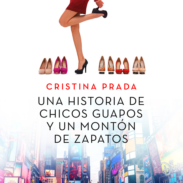 Una historia de chicos guapos y un montón de zapatos - Audiolibro - Cristina  Prada - Storytel