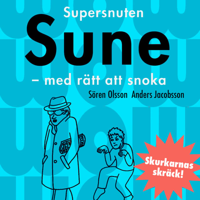 Anders Jacobsson, Sören Olsson - Supersnuten Sune