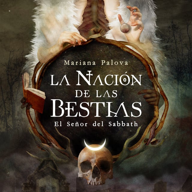 La nación de las bestias. El Señor del Sabbath - Audiolibro - Mariana  Palova - Storytel