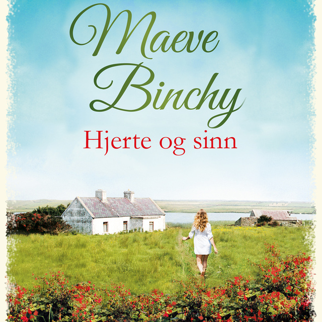 Maeve Binchy - Hjerte og sinn