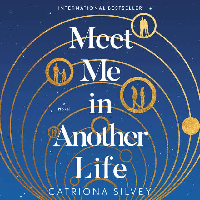 Catriona Silvey - Meet Me in Another Life