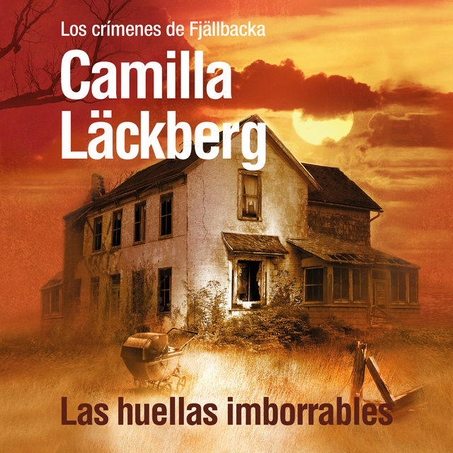 Las huellas imborrables - Audiolibro - Camilla Läckberg - Storytel