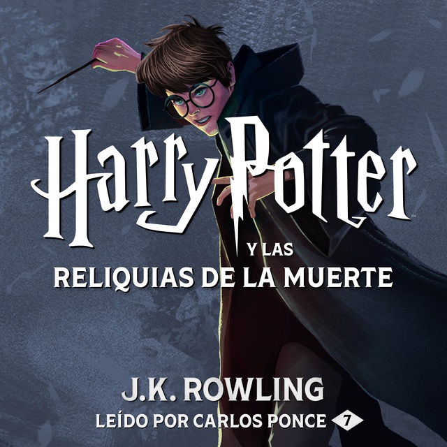Harry Potter y las Reliquias de la Muerte - Audiolibro & Libro electrónico  - J.K. Rowling - Storytel