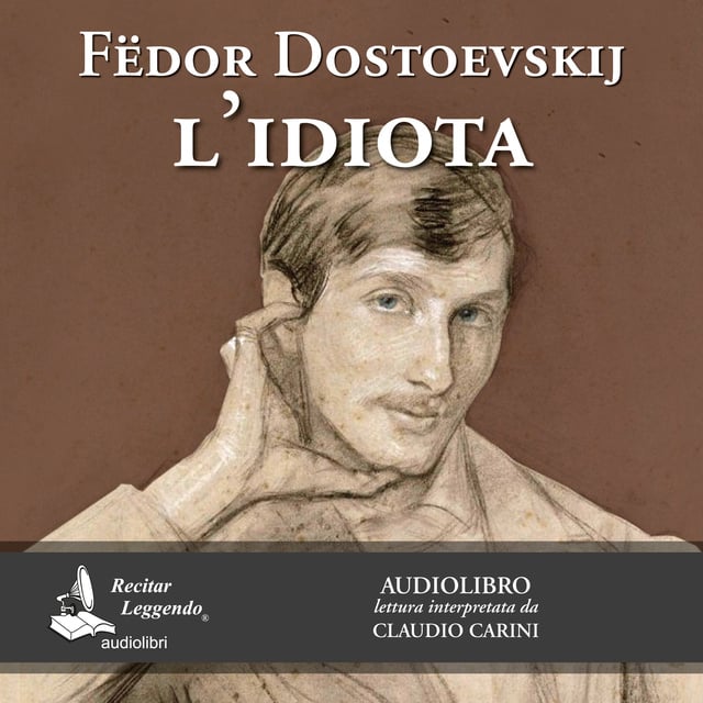 L'idiota - Audiolibro - Fedor Dostoevskij - Storytel