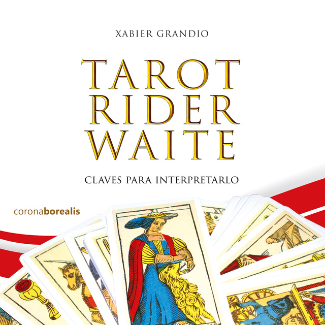 Tarot Rider Waite: Claves para interpretarlo - Audiolibro - Xabier Grandio  - Storytel