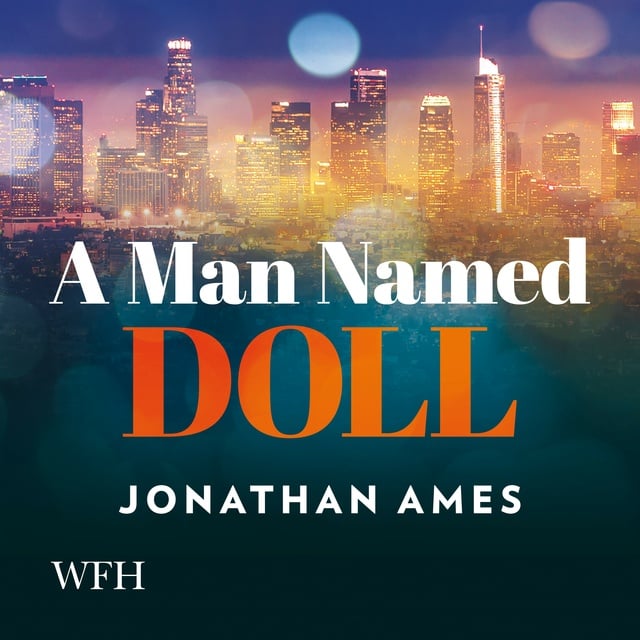 Jonathan Ames - A Man Named Doll