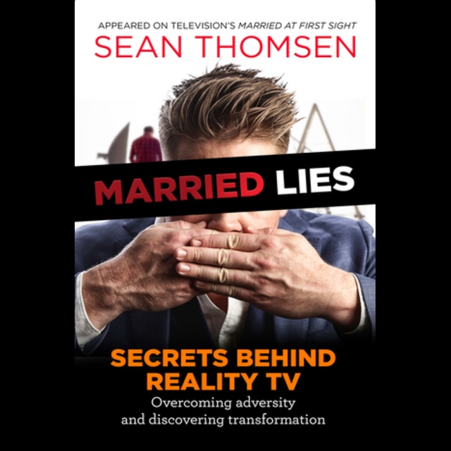 Sean Thomsen - Married Lies: The Secrets Behind Reality TV