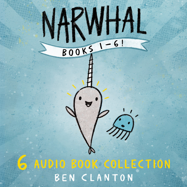 Ben Clanton - Narwhal and Jelly