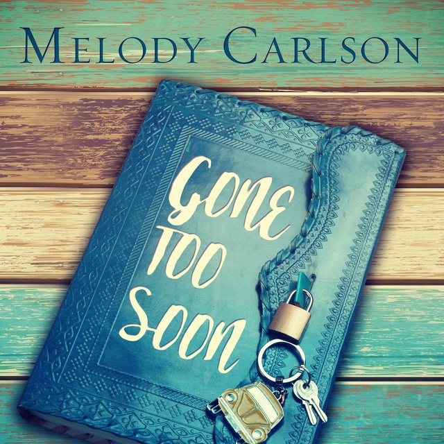 Melody Carlson - Gone Too Soon