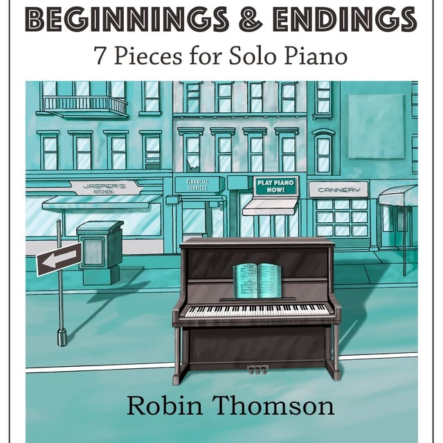 Beginnings & Endings: 7 Pieces for Solo Piano - Audiolibro - Robin Thomson  - Storytel