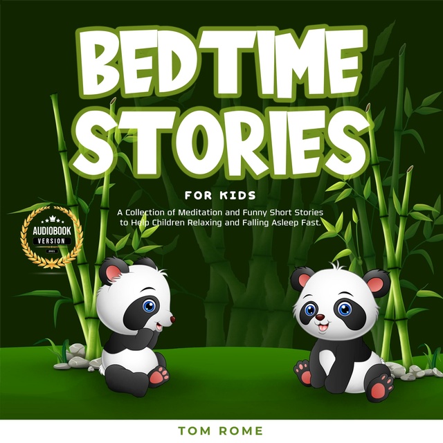 Bedtime Stories for Kids: A Collection of Meditation and Funny Short  Stories to Help Children Relaxing and Falling Asleep Fast. - Audiobook - Tom  Rome - Storytel