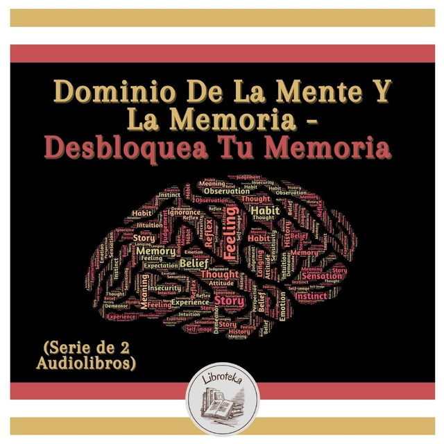Dominio De La Mente Y La Memoria - Desbloquea Tu Memoria (Serie de 2  Audiolibros) - Audiolibro - Libroteka - Storytel