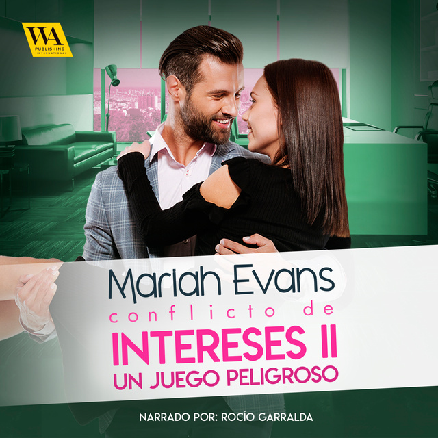 Conflicto de intereses II: Un juego peligroso - Audiolibro - Mariah Evans -  Storytel