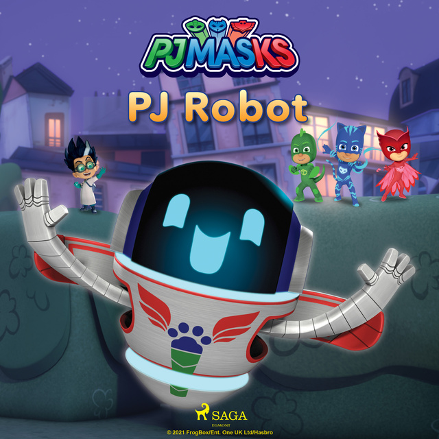 PJ Masks - PJ Robot - Audiolibro - eOne - Storytel