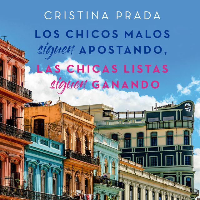Los chicos malos siguen apostando, las chicas listas siguen ganando -  Audiolibro - Cristina Prada - Storytel