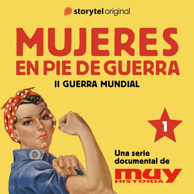 Rosie, la remachadora: Mujeres en pie de guerra 1 - Audiolibro - Muy  Historia, Iván Patxi Gómez, Marta Corbal - Storytel