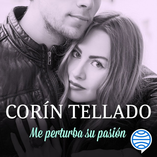 Me perturba su pasión - Audiolibro - Corín Tellado - Storytel