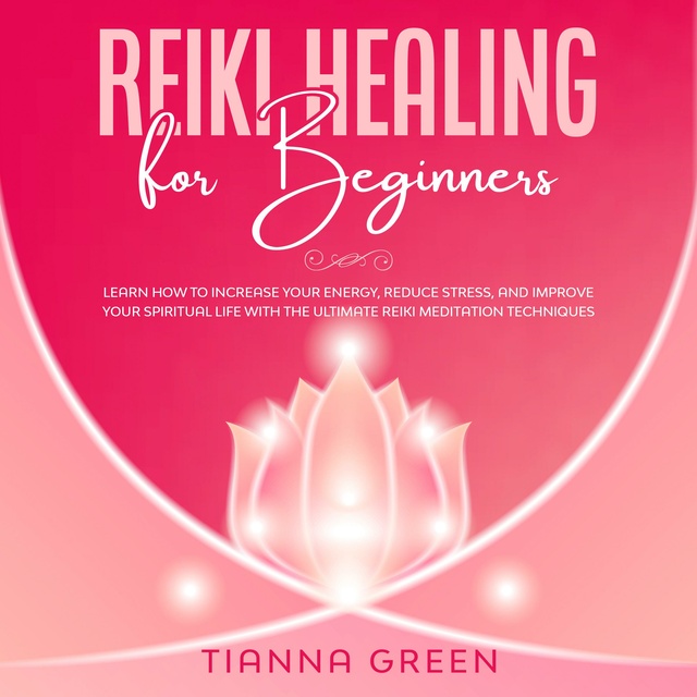 Chakra Healing for Beginners: Learn How to Awaken, Balance, Heal