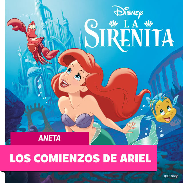 La Sirenita: Los comienzos de Ariel - Audiolibro & Libro electrónico -  Disney Books - Storytel