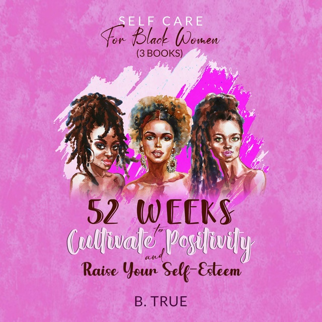 self-care-for-black-women-3-books-52-weeks-to-cultivate-positivity