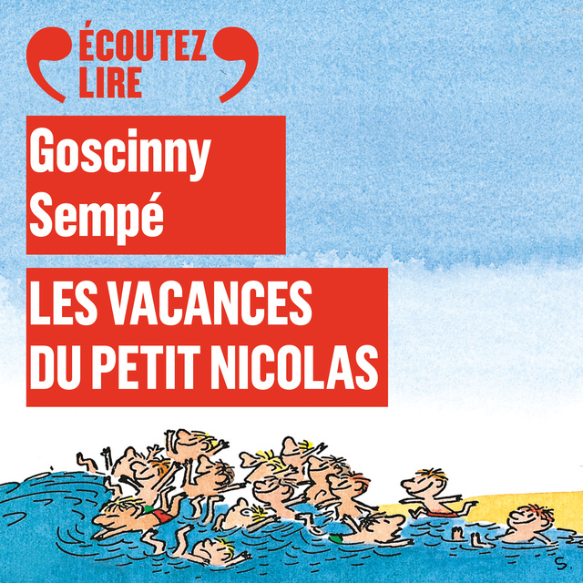 Les vacances du Petit Nicolas - Livre audio - René Goscinny, Sempé -  Storytel