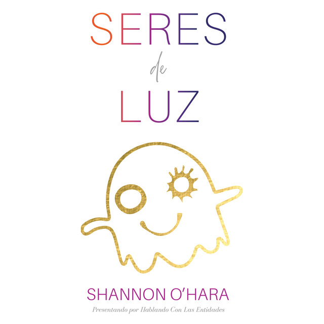 Seres De Luz - Audiolibro - Shannon O'Hara - Storytel