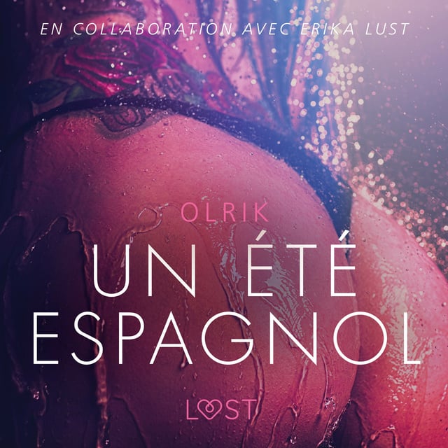Un été espagnol - Une nouvelle érotique - Livre audio - Olrik - Storytel