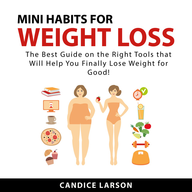 Mini Habits for Weight Loss - Audiobook - Candice Larson - Storytel