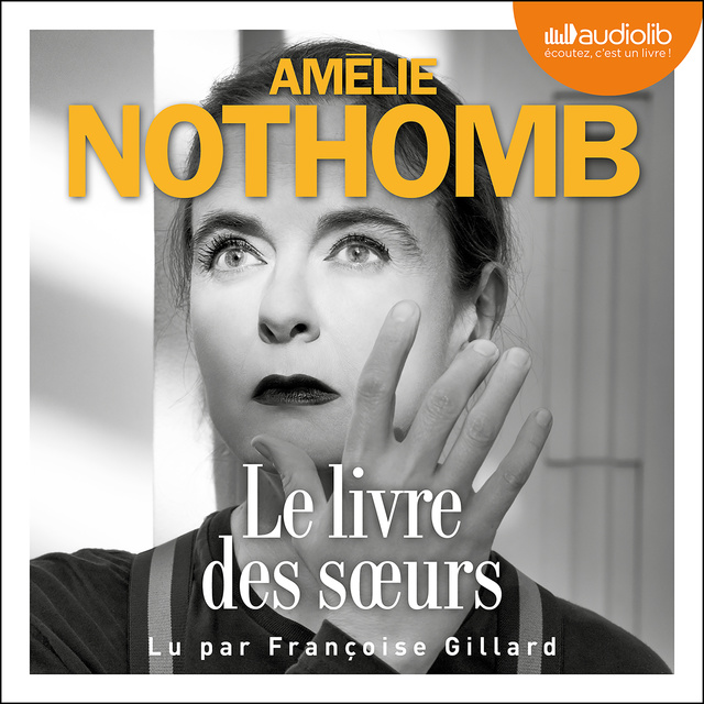 Le Livre des soeurs - Livre audio - Amélie Nothomb - Storytel
