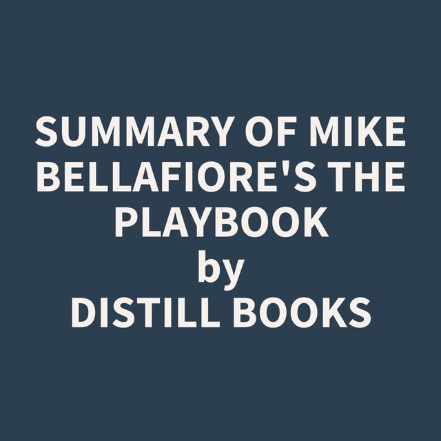 Summary of Mike Bellafiore's The Playbook - Audiobook - Distill Books ...