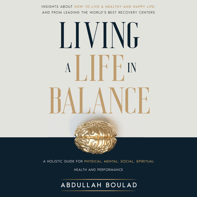 Living a Life in Balance - Livre audio - Abdullah Boulad - Storytel