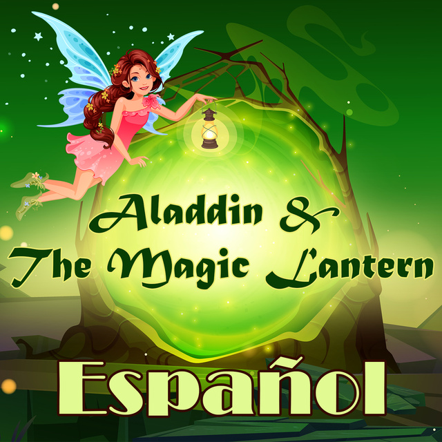 Aladdin & The Magic Lantern in Spanish - Audiobook - Lucia - Storytel