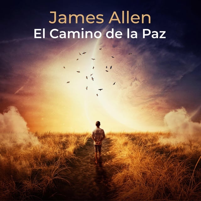 El Camino de la Paz - Audiobook - James Allen - Storytel