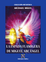La Espada Flamígera de Miguel Arcángel - Libro electrónico - Arcángel Miguel  - Storytel