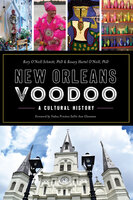 New Orleans Voodoo: A Cultural History - Rory O'Neill Schmitt, Rosary O'Neill