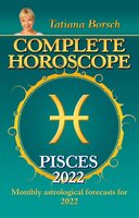 Complete Horoscope Pisces 2022: Monthly Astrological Forecasts for 2022