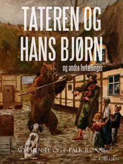 Tateren og hans bjørn og andre fortællinger - Rafbók - P. Falk Rønne, Ada  Hensel - Storytel