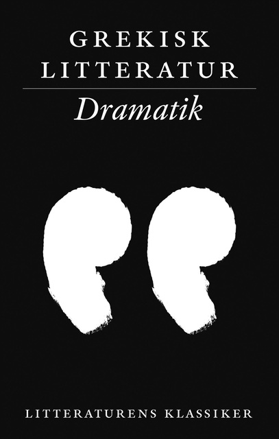 Litteraturens klassiker: Grekisk litteratur : Dramatik - E-bok - Lennart  Breitholtz (red) - Storytel