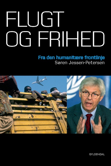 Søren Jessen-Petersen - Flugt og frihed: Fra den humanitære frontlinje