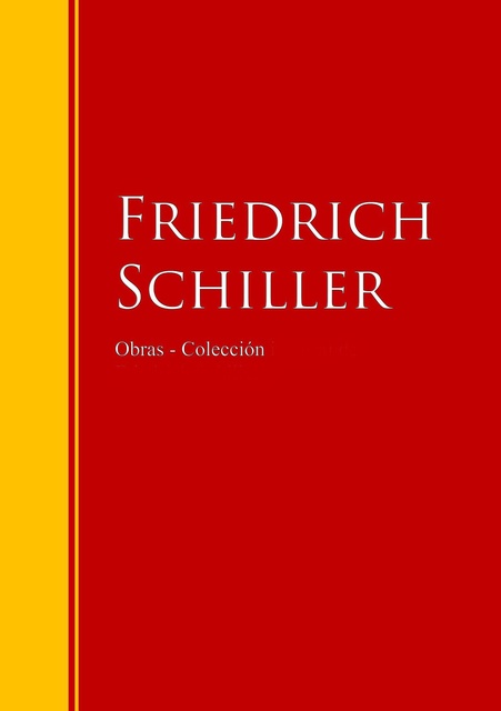 Obras - Colección de Friedrich Schiller: Biblioteca de Grandes Escritores -  Libro electrónico - Friedrich Schiller - Storytel