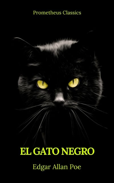 El gato negro (Prometheus Classics) - E-book - Edgar Allan Poe, Prometheus  Classics - Storytel
