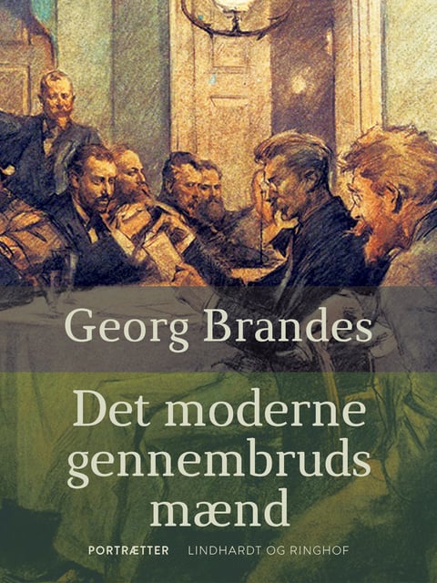 Det moderne gennembruds mænd - E-bok - Georg Brandes - Storytel