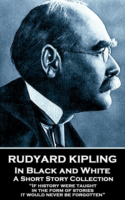 In Black and White - E-KİTAP - Rudyard Kipling - Storytel