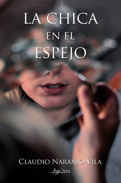 La chica en el espejo - Libro electrónico - Claudio Naranjo Vila - Storytel