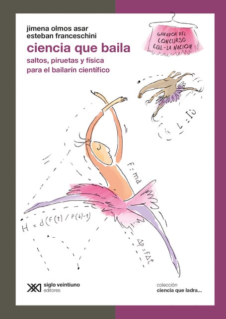 Ciencia que baila: Saltos, piruetas y física para el bailarín científico -  Libro electrónico - Jimena Olmos Asar, Esteban Franceschini - Storytel
