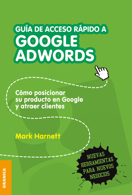 Guía de acceso rápido a Google Adwords: Cómo posicionar su producto en  Google y atraer clientes - Libro electrónico - Mark Harnett - Storytel