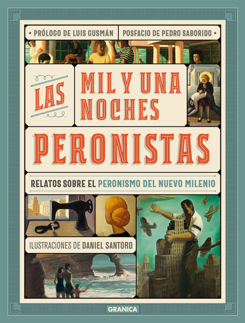 Las mil y una noches peronistas: Relatos sobre peronismo de nuevo milenio -  Libro electrónico - VV. AA - Storytel